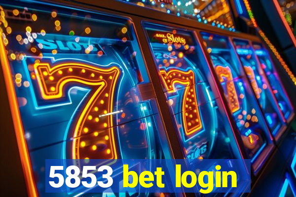 5853 bet login